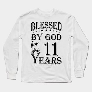 Blessed By God For 11 Years Long Sleeve T-Shirt